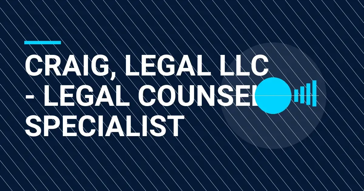 Craig, Legal LLC - Legal Counsel Specialist