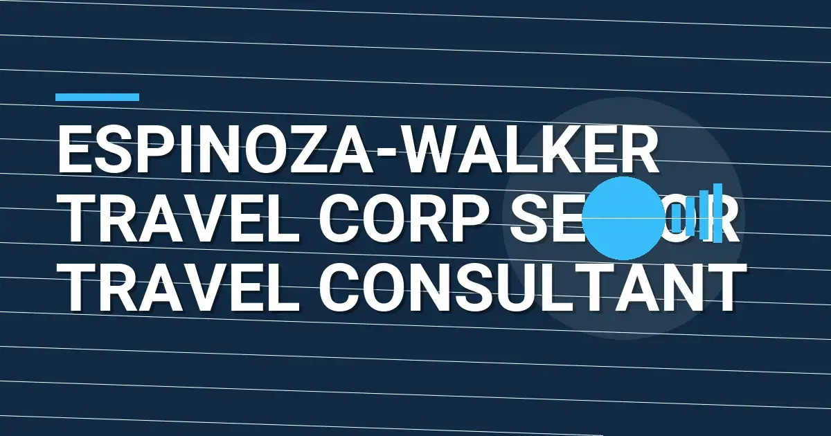 Espinoza-Walker Travel Corp Senior Travel Consultant