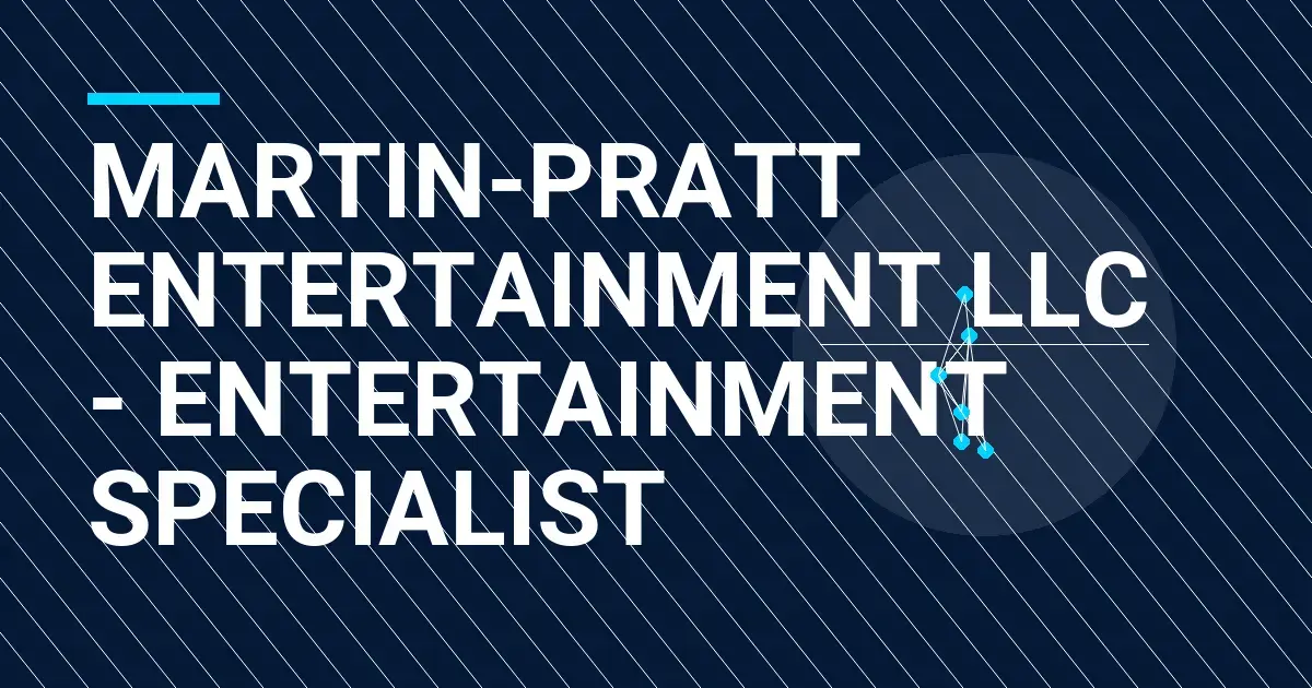 Martin-Pratt Entertainment LLC - Entertainment Specialist