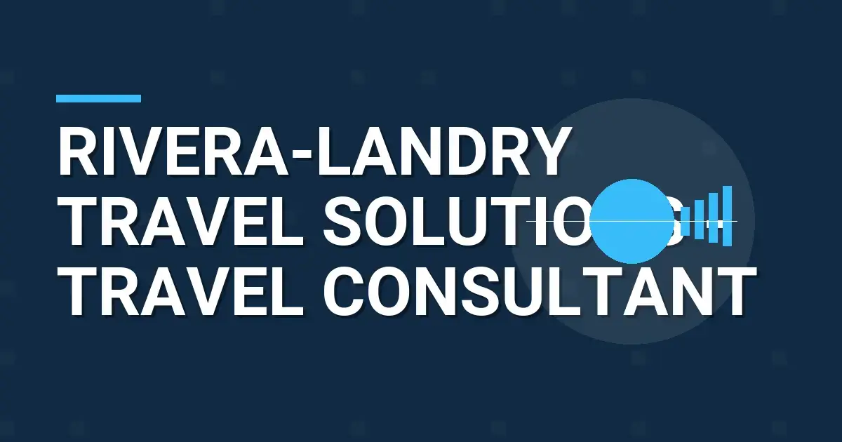 Rivera-Landry Travel Solutions - Travel Consultant