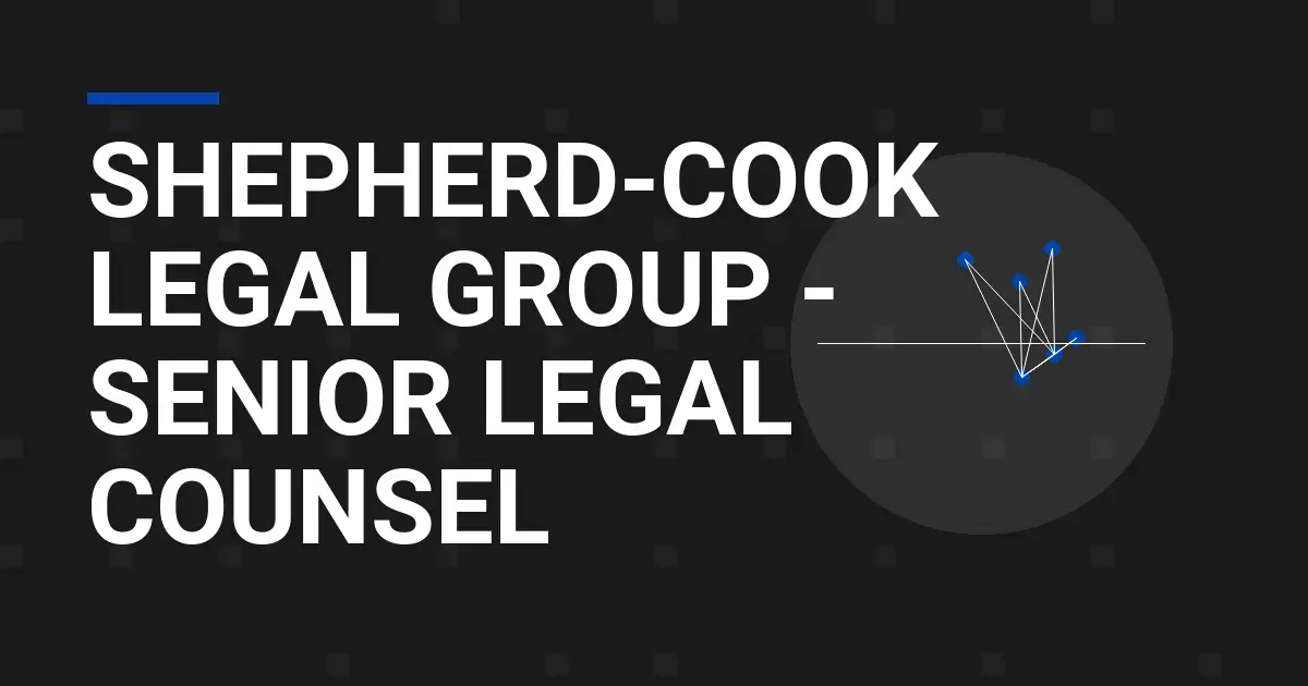 Shepherd-Cook Legal Group - Senior Legal Counsel
