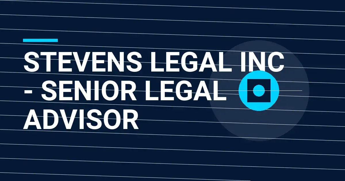 Stevens Legal Inc - Senior Legal Advisor