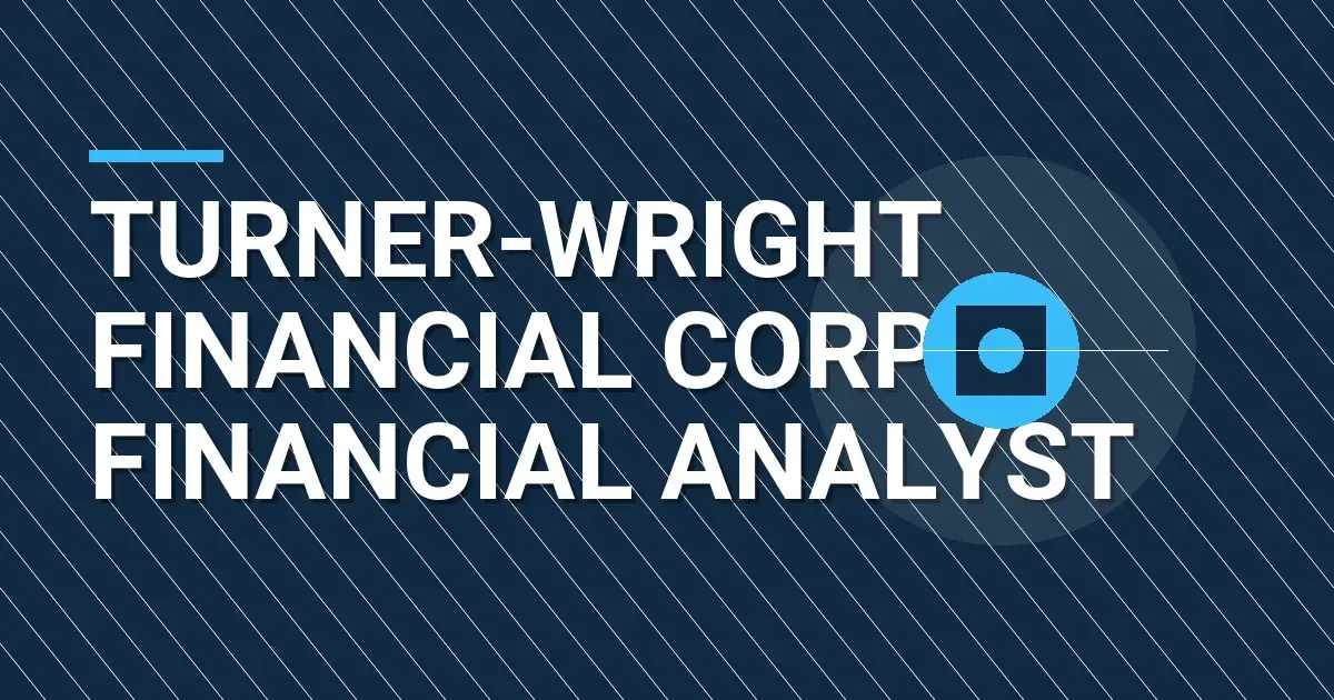 Turner-Wright Financial Corp - Financial Analyst